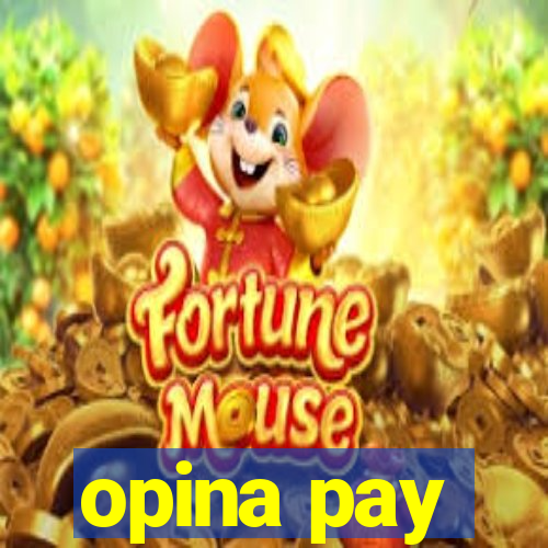 opina pay